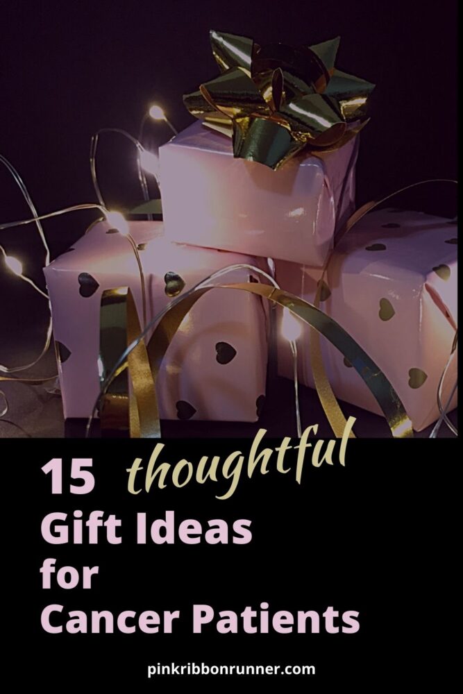 What to give someone with cancer; the best gift ideas