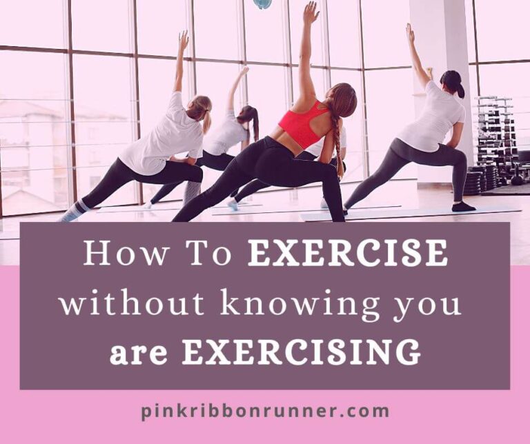 How to Exercise Without Knowing You are Exercising