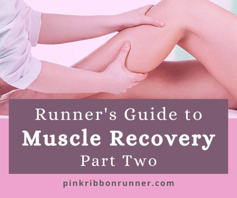 Runner’s Guide to Muscle Recovery – PART TWO